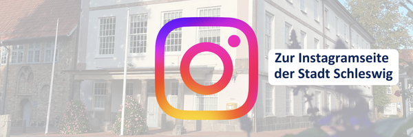 Die Grafik zeigt im Hintergrund das Rathaus der Stadt Schleswig. Im Vordergrund ist das Logo von Instagram mit dem Schriftzug "Zur Instagramseite der Stadt Schleswig" zu sehen.